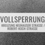 Vollsperrung der Kreuzung Neuhauser Straße / Robert-Koch-Straße. Was nun?