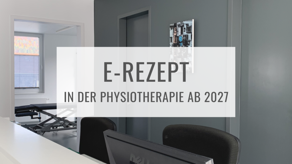 E-Rezept in der Physiotherapie in Tuttlingen ab 2027.