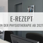 E-Rezept in der Physiotherapie in Tuttlingen ab 2027.